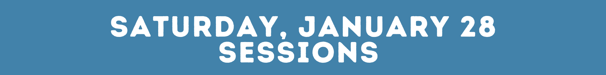 Saturday January 28th Conference Sessions